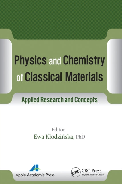 Book cover of: Physics and Chemistry of Classical Materials. By: Ewa Kodzinska