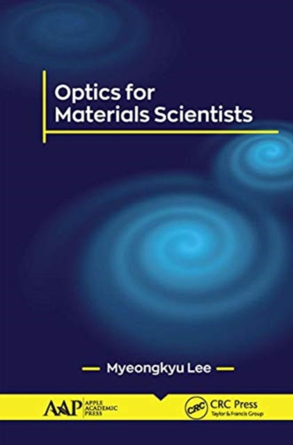 Book cover of: Optics for Materials Scientists. By: Myeongkyu Lee
