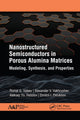 Book cover of: Nanostructured Semiconductors in Porous Alumina Matrices. By: Rishat G. Valeev
