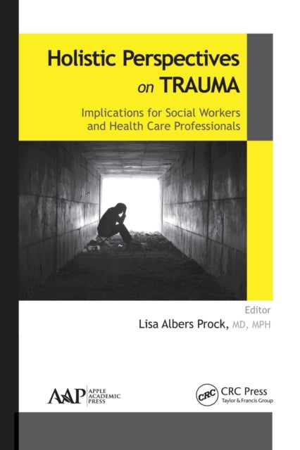 Book cover of: Holistic Perspectives on Trauma. By: Lisa Albers Prock