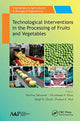 Book cover of: Technological Interventions in the Processing of Fruits and Vegetables. By: Rachna Sehrawat