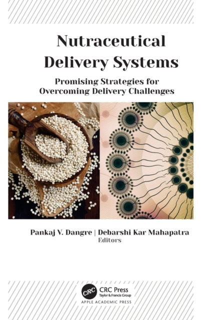 Book cover of: Nutraceutical Delivery Systems. By: Pankaj V. Dangre