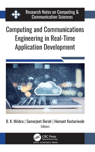 Book cover of: Computing and Communications Engineering in Real-Time Application Development. By: B. K. Mishra