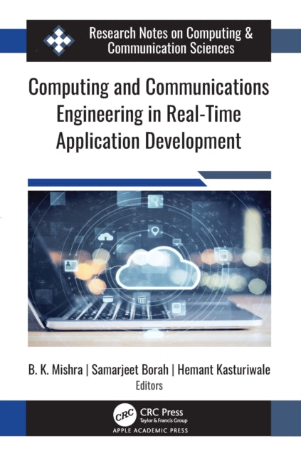 Book cover of: Computing and Communications Engineering in Real-Time Application Development. By: B. K. Mishra