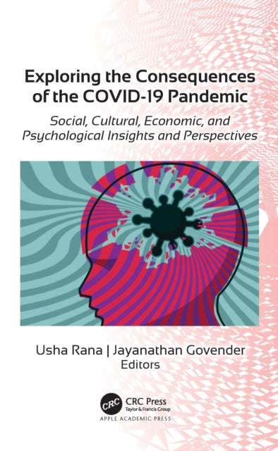 Book cover of: Exploring the Consequences of the COVID-19 Pandemic. By: Usha Rana
