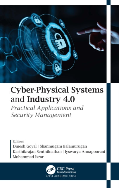 Book cover of: Cyber-Physical Systems and Industry 4.0. By: Dinesh Goyal