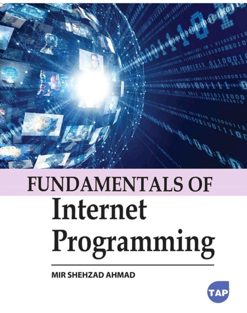 Book cover of: Fundamentals of Internet Programming. By: Mir Shehzad Ahmad