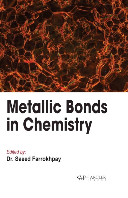 Book cover of: Metallic Bonds in Chemistry. By: Saeed Farrokhpay