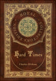Book cover of: Hard Times (Royal Collector's Edition) (Case Laminate Hardcover with Jacket). By: Charles Dickens