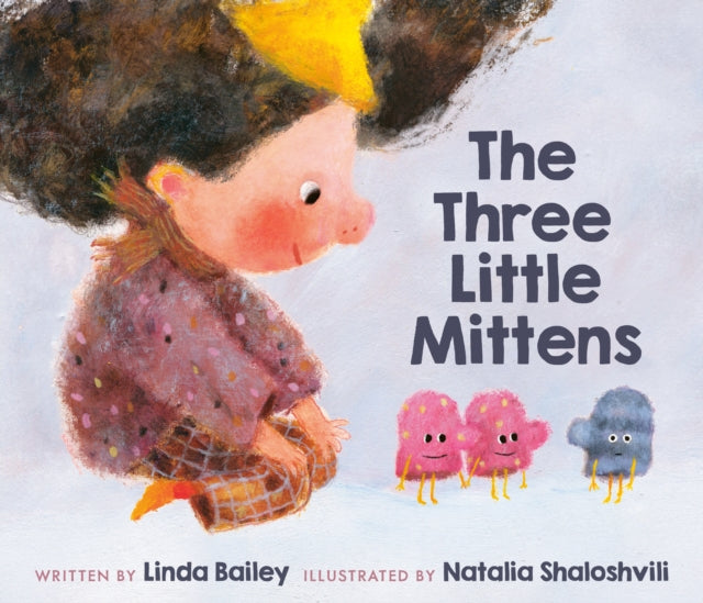 Book cover of: Three Little Mittens. By: Linda Bailey