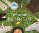 Book cover of: I'm Afraid, Said the Leaf. By: Danielle Daniel