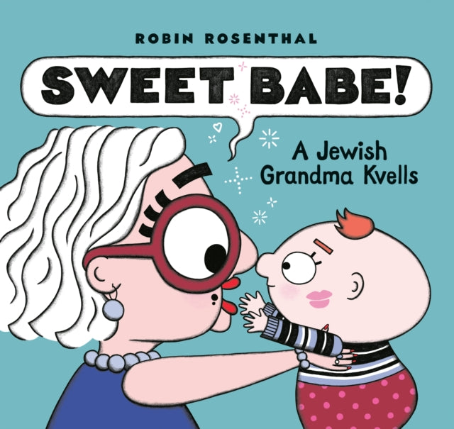 Book cover of: Sweet Babe. By: Robin Rosenthal