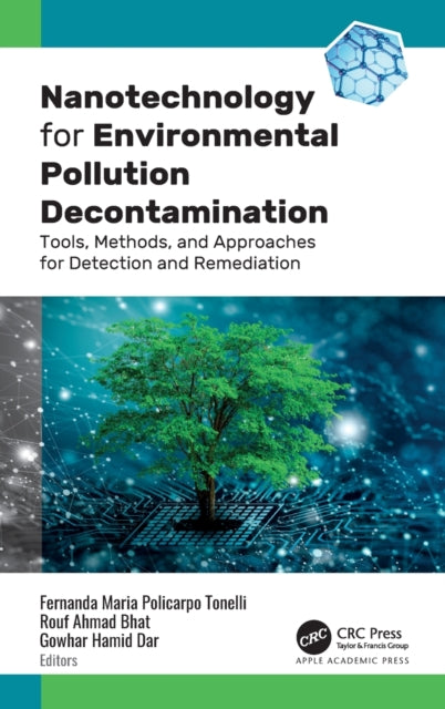 Book cover of: Nanotechnology for Environmental Pollution Decontamination. By: Fernanda Maria Policarpo Tonelli