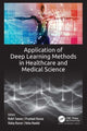 Book cover of: Application of Deep Learning Methods in Healthcare and Medical Science. By: Rohit Tanwar