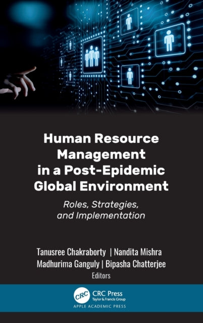 Book cover of: Human Resource Management in a Post-Epidemic Global Environment. By: Tanusree Chakraborty