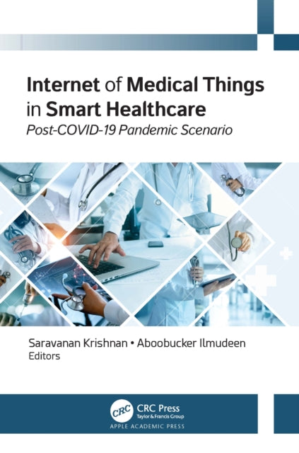 Book cover of: Internet of Medical Things in Smart Healthcare. By: Krishnan Saravanan