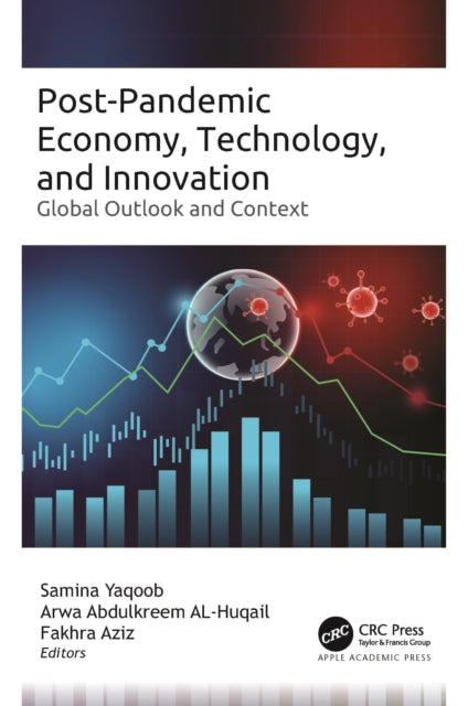 Book cover of: Post-Pandemic Economy, Technology, and Innovation. By: Samina Yaqoob