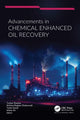 Book cover of: Advancements in Chemical Enhanced Oil Recovery. By: Tushar Sharma