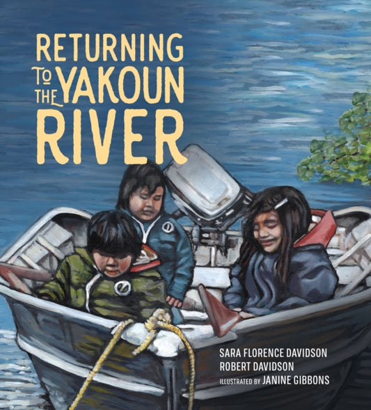 Book cover of: Returning to the Yakoun River. By: Sara Florence Davidson