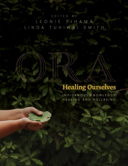 Book cover of: Ora: Healing Ourselves. By: Leonie Pihama
