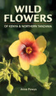 Book cover of: Struik Nature Guide: Wild Flowers of Kenya and Northern Tanzania