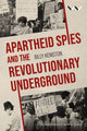 Book cover of: Apartheid Spies and the Revolutionary Underground. By: Billy Keniston