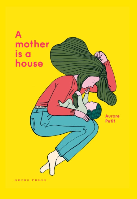 Mother Is a House 9781776573233 Aurore Petit