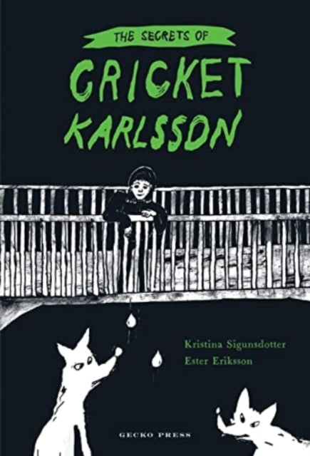 Book cover of: Secrets of Cricket Karlsson. By: Kristina Sigunsdotter