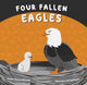 Book cover of: Four Fallen Eagles. By: Karen Whetung