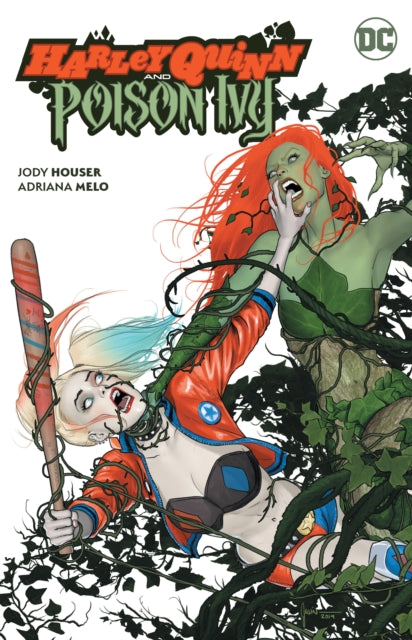 Book cover of: Harley Quinn and Poison Ivy. By: Jody Houser