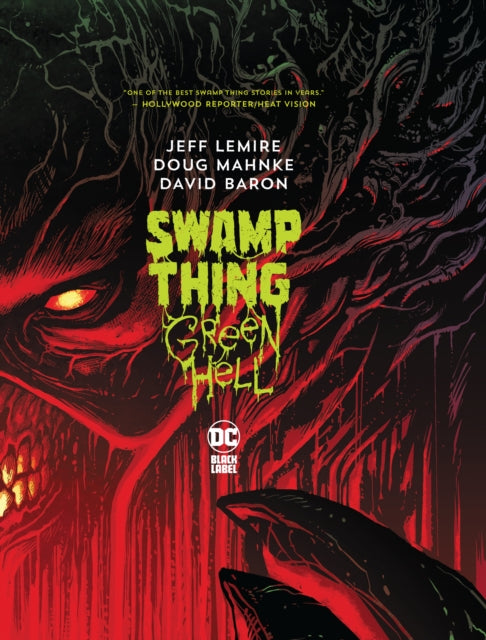 Book cover of: Swamp Thing: Green Hell. By: Jeff Lemire