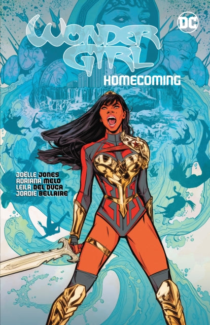 Book cover of: Wonder Girl: Homecoming. By: Joelle Jones