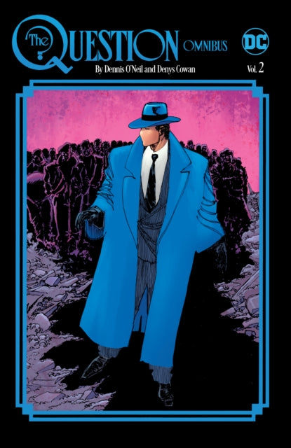 Book cover of: Question Omnibus by Dennis O'Neil and Denys Cowan Vol. 2. By: Dennis O'Neil