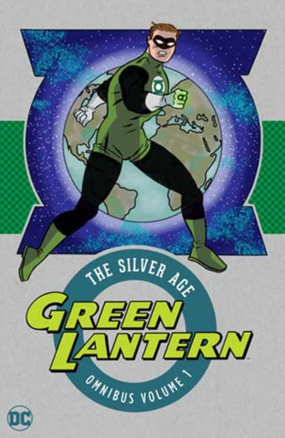Book cover of: Green Lantern: the Silver Age Omnibus Vol. 1. By: Gardner Fox