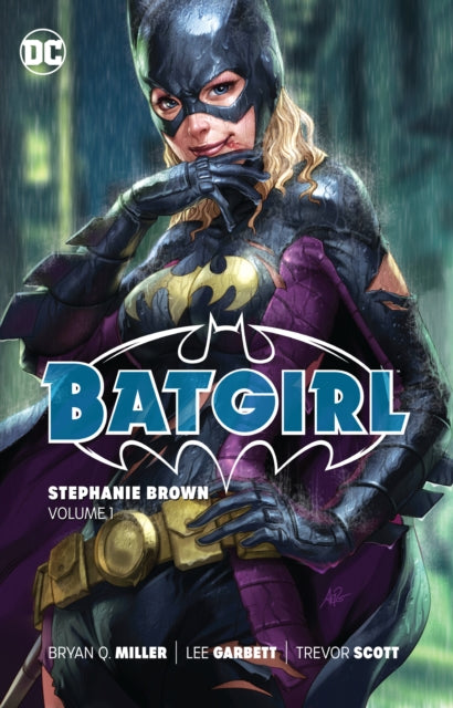 Book cover of: Batgirl: Stephanie Brown Vol. 1. By: Bryan Miller