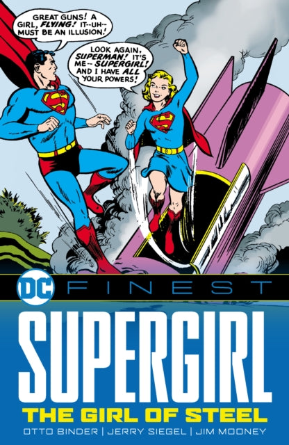 Book cover of: DC Finest: Supergirl: The Girl of Steel. By: Otto Binder