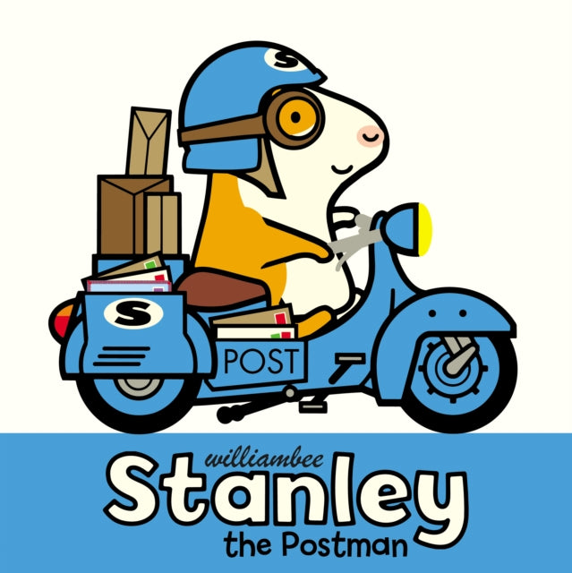 Book cover of: Stanley the Postman. By: William Bee