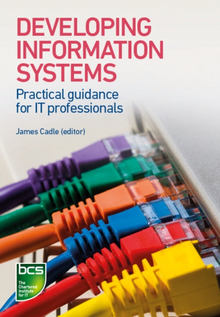 Book cover of: Developing Information Systems. By: Tahir Ahmed, Julian Cox, Lynda Girvan, Alan Paul, Debra Paul, Pete Thompson James Cadle