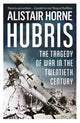 Book cover of: Hubris. By: Alistair Horne