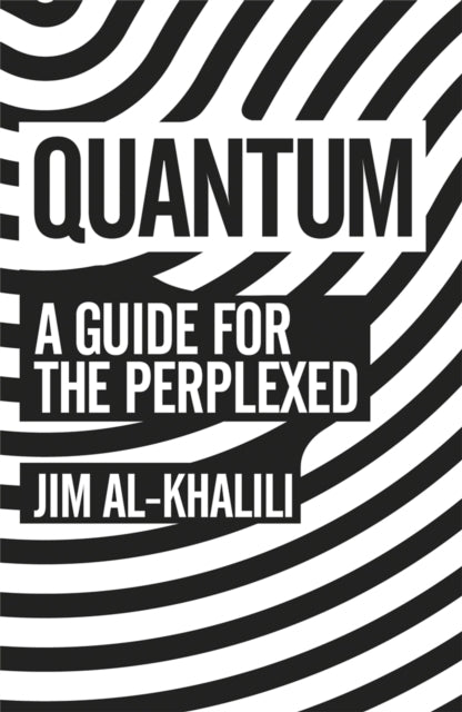 Quantum, A Guide For The Perplexed 9781780223957 Jim Al-Khalili