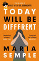 Today Will Be Different, From the bestselling author of Where'd You Go, Bernadette 9781780227337 Maria Semple