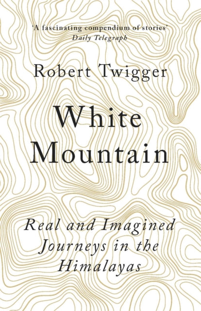 Book cover of: White Mountain. By: Robert Twigger