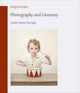 Book cover of: Photography and Germany. By: Andrés Mario Zervigón