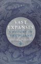 Book cover of: Vast Expanses. By: Helen M. Rozwadowski
