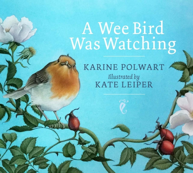 Book cover of: Wee Bird Was Watching. By: Karine Polwart