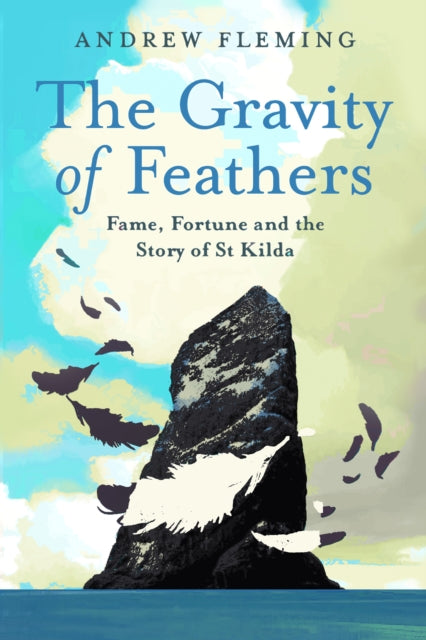 Book cover of: Gravity of Feathers. By: Andrew Fleming