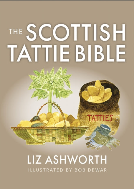 Book cover of: Scottish Tattie Bible. By: Liz Ashworth