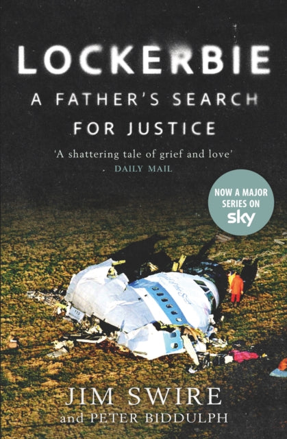 Lockerbie: A Father’s Search for Justice, Now a Major TV Series 9781780279206 Jim Swire