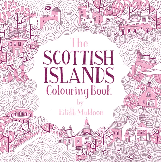 Book cover of: Scottish Islands Colouring Book