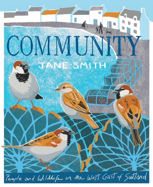 Community, People and Wildlife on the West Coast of Scotland 9781780279350 Jane Smith